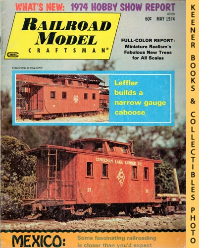 CARSTENS, HAROLD H. (EDITOR) / KOESTER, J. ANTHONY (EDITOR) - Railroad Model Craftsman Magazine, May 1974: Vol. 42, No. 12