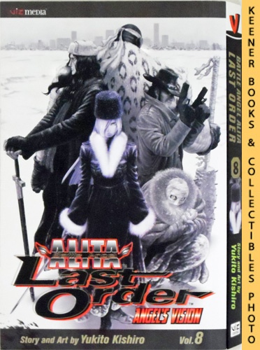 KISHIRO, YUKITO - Battle Angel Alita Last Order, Vol. 8 - Angel's Vision: Battle Angel Alita Last Order Series