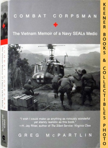 MCPARTLIN, GREG - Combat Corpsman : The Vietnam Memoir of a Navy Seals Medic