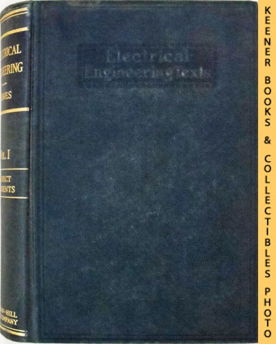 DAWES, CHESTER L. - A Course in Electrical Engineering, Volume I, Direct Currents: Third Edition : Electrical Engineering Texts Series