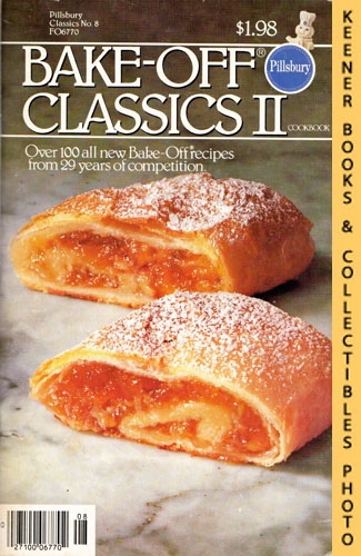 DIGNAN, RENEE (EDITOR) - Pillsbury Classics No. 8: Bake-Off Classics II : Over 100 All New Bake-Off Recipes from 29 Years of Competition: Pillsbury Classic Cookbooks Series