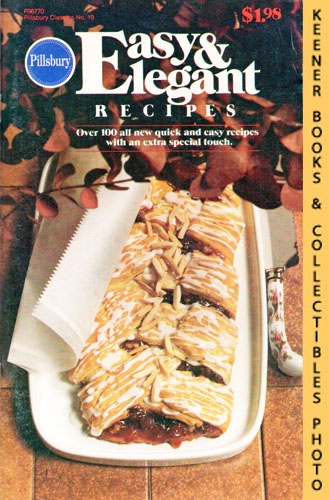 DIGNAN, RENEE (EDITOR) - Pillsbury Classics No. 10: Easy & Elegant Recipes : Over 100 All New Quick and Easy Recipes with an Extra Special Touch: Pillsbury Classic Cookbooks Series