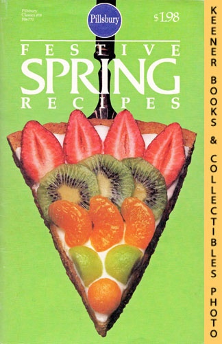 DIGNAN, RENEE (EDITOR) - Pillsbury Classics No. 16: Festive Spring Recipes: Pillsbury Classic Cookbooks Series
