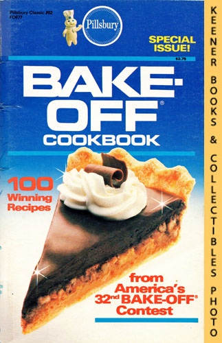 BURNSIDE, DIANE (EDITOR) - Pillsbury Classic No. 62: Bake-Off Cookbook, 100 Winning Recipes from Pillsbury's 32nd Annual Bake-Off Contest: Pillsbury Classic Cookbooks Series