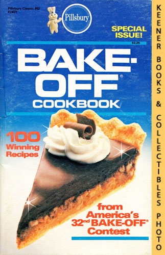 BURNSIDE, DIANE (EDITOR) - Pillsbury Classic No. 62: Bake-Off Cookbook, 100 Winning Recipes from Pillsbury's 32nd Annual Bake-Off Contest: Pillsbury Classic Cookbooks Series