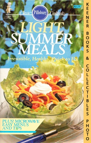 Image for Pillsbury Classic No. 77: Light Summer Meals : Irresistible, Healthy, Quick To Fix: Pillsbury Classic Cookbooks Series