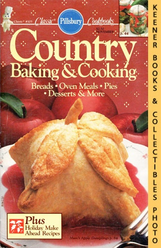 ANDERSON, DIANE B. (EDITOR) - Pillsbury Classic #105: Country Baking & Cooking : Breads * Oven Meals * Pies * Desserts & More: Pillsbury Classic Cookbooks Series