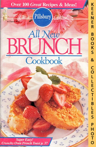 MONN, WILLIAM (EDITOR) - Pillsbury Classic #112: All New Brunch Cookbook: Pillsbury Classic Cookbooks Series