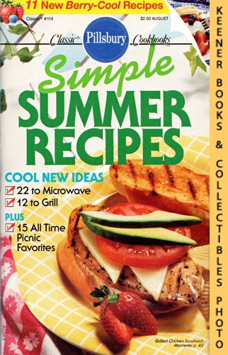 MONN, WILLIAM (EDITOR) - Pillsbury Classic #114: Simple Summer Recipes: Pillsbury Classic Cookbooks Series