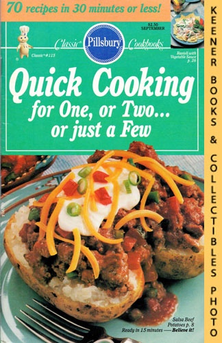 MONN, WILLIAM (EDITOR) - Pillsbury Classic #115: Quick Cooking for One, or Two... Or Just a Few: Pillsbury Classic Cookbooks Series