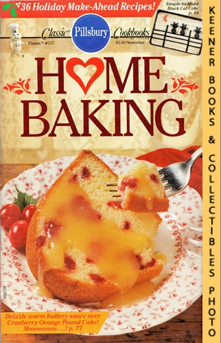 MONN, WILLIAM (EDITOR) - Pillsbury Classic #117: Home Baking: Pillsbury Classic Cookbooks Series