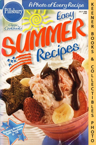 SHEEHAN, JACKIE / BIDWELL, ANDREA (EDITORS) - Pillsbury Classic #185: Easy Summer Recipes: Pillsbury Classic Cookbooks Series