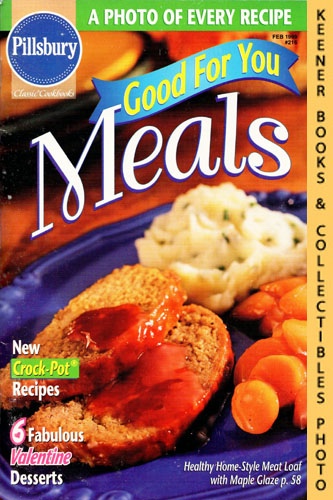 SHEEHAN, JACKIE / BIDWELL, ANDREA (EDITORS) - Pillsbury Classic #216: Good for You Meals: Pillsbury Classic Cookbooks Series