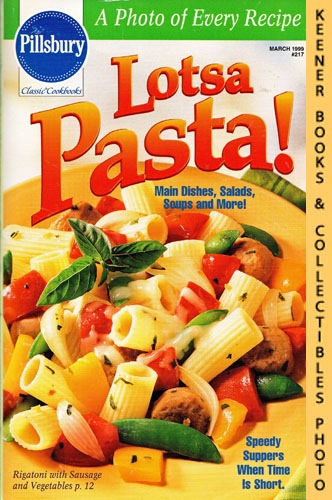 SHEEHAN, JACKIE / BIDWELL, ANDREA (EDITORS) - Pillsbury Classic #217: Lotsa Pasta!: Pillsbury Classic Cookbooks Series