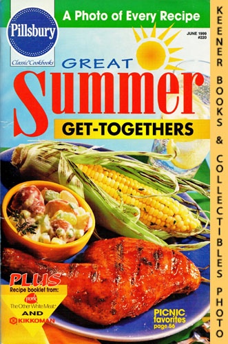 SHEEHAN, JACKIE / BIDWELL, ANDREA (EDITORS) - Pillsbury Classic #220: Great Summer Get-Togethers: Pillsbury Classic Cookbooks Series