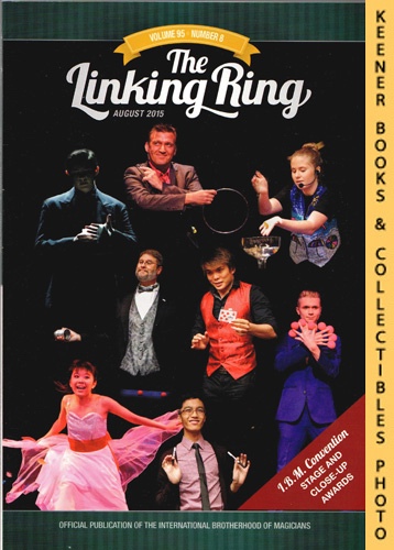 INTERNATIONAL BROTHERHOOD OF MAGICIANS EDITORS - The Linking Ring Magic Magazine, Volume 95, Number 8, August 2015 : Cover - 2015 I.B. M. Convention Stage and Close-Up Awards
