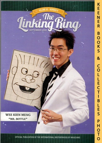 INTERNATIONAL BROTHERHOOD OF MAGICIANS EDITORS - The Linking Ring Magic Magazine, Volume 95, Number 9, September 2015 : Cover - Wee Kien Meng 