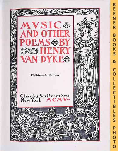 DYKE, HENRY VAN - Music and Other Poems