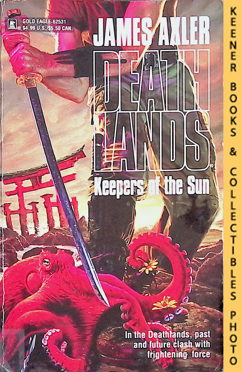 Keepers Of The Sun: Volume 31 of Deathlands Series: Deathlands Series