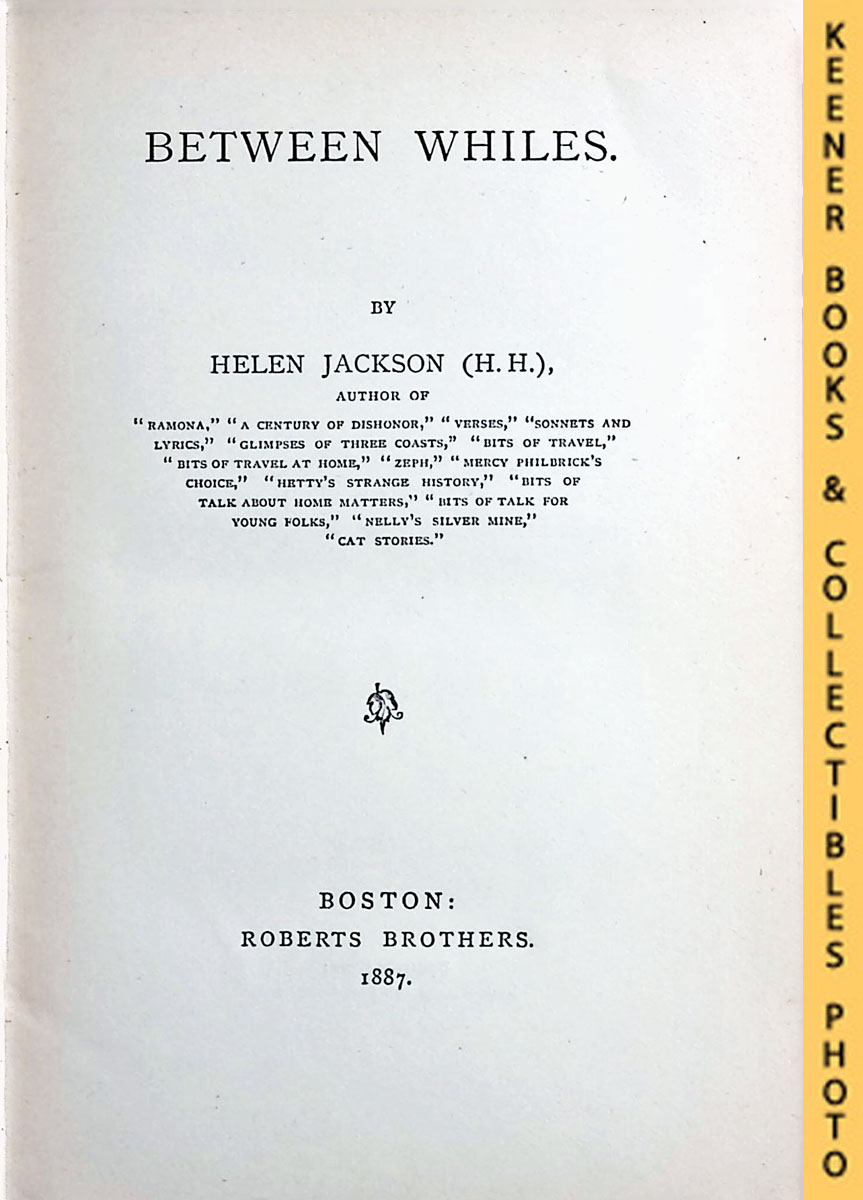 JACKSON, HELEN - Between Whiles