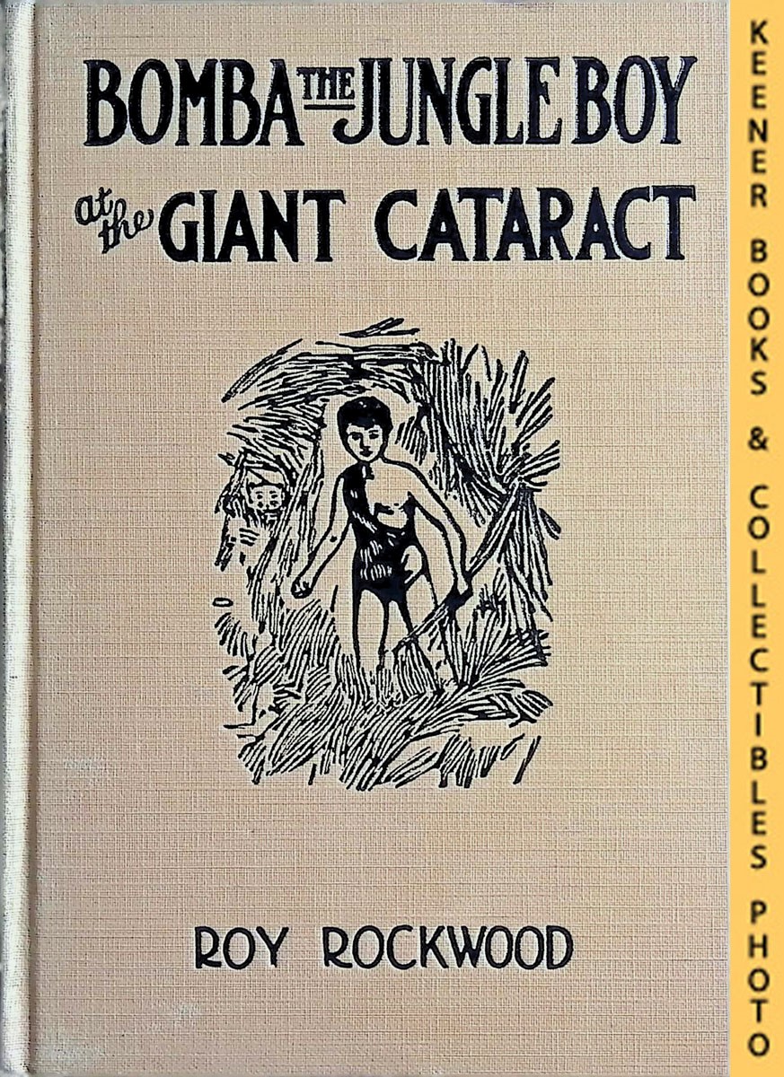 ROCKWOOD, ROY - Bomba the Jungle Boy at the Giant Cataract : Or Chief Nascanora and His Captives