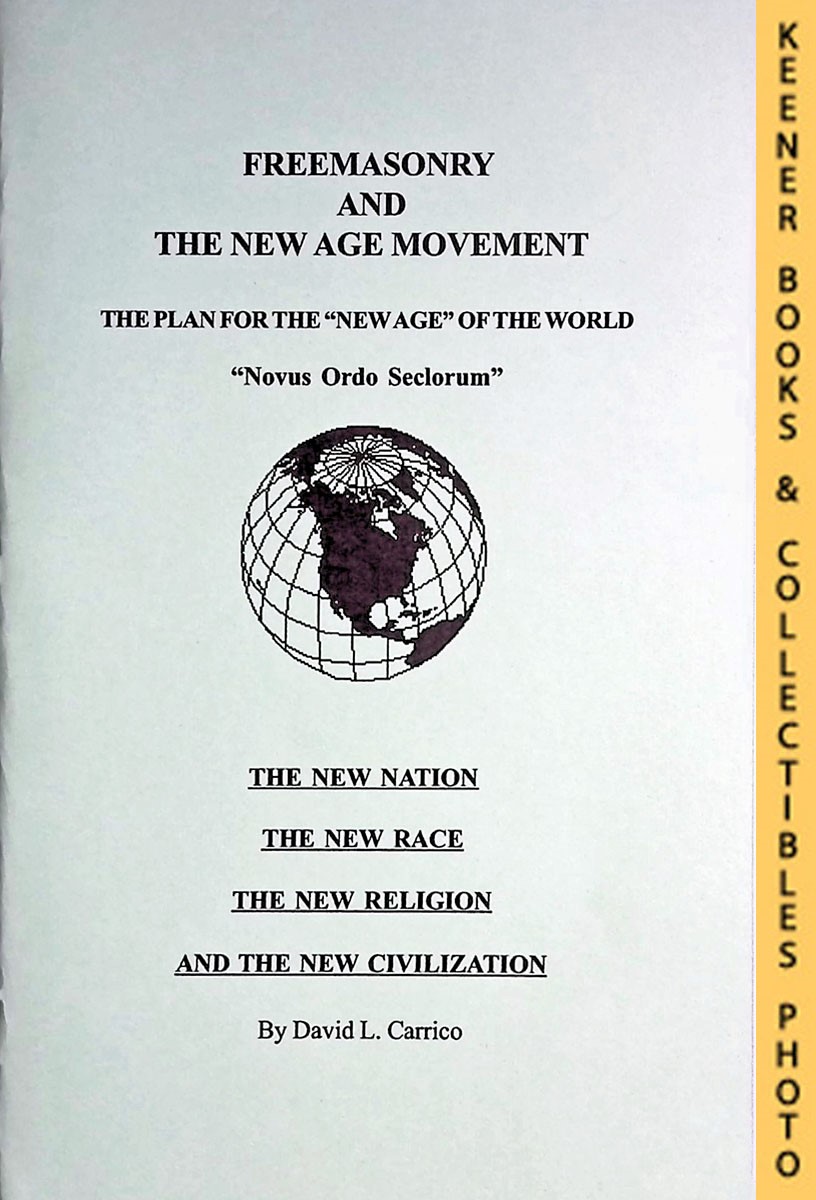CARRICO, DAVID L. (AUTHOR) / CARRICO, DONNA M. (EDITOR) - Freemasonry and the New Age Movement