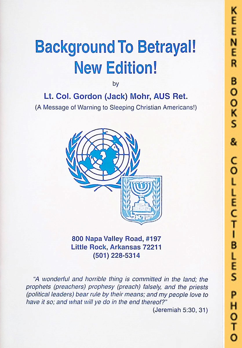 MOHR, LT. COL. GORDON (JACK) - Background to Betrayal! New Edition!