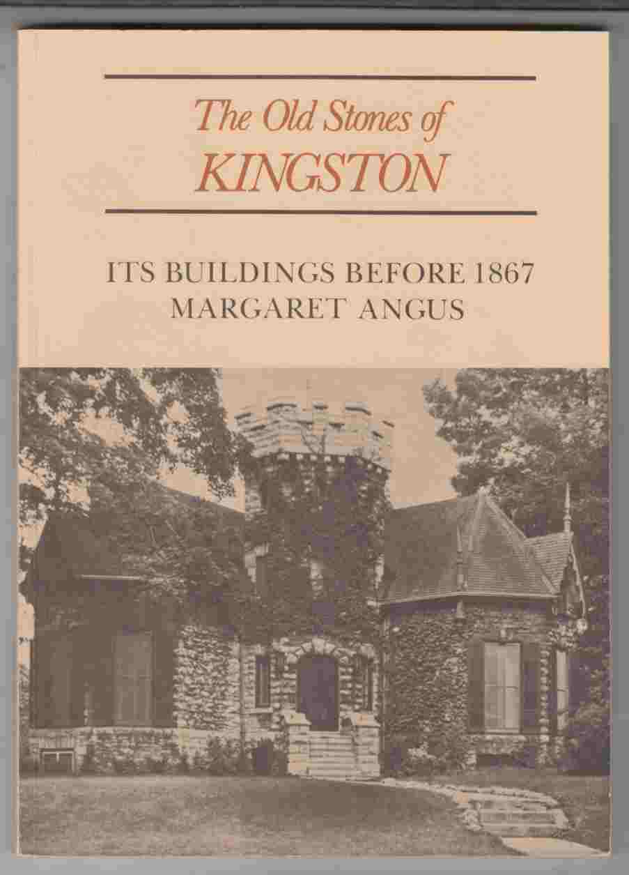Image for The Old Stones of Kingston Its Buildings before 1867