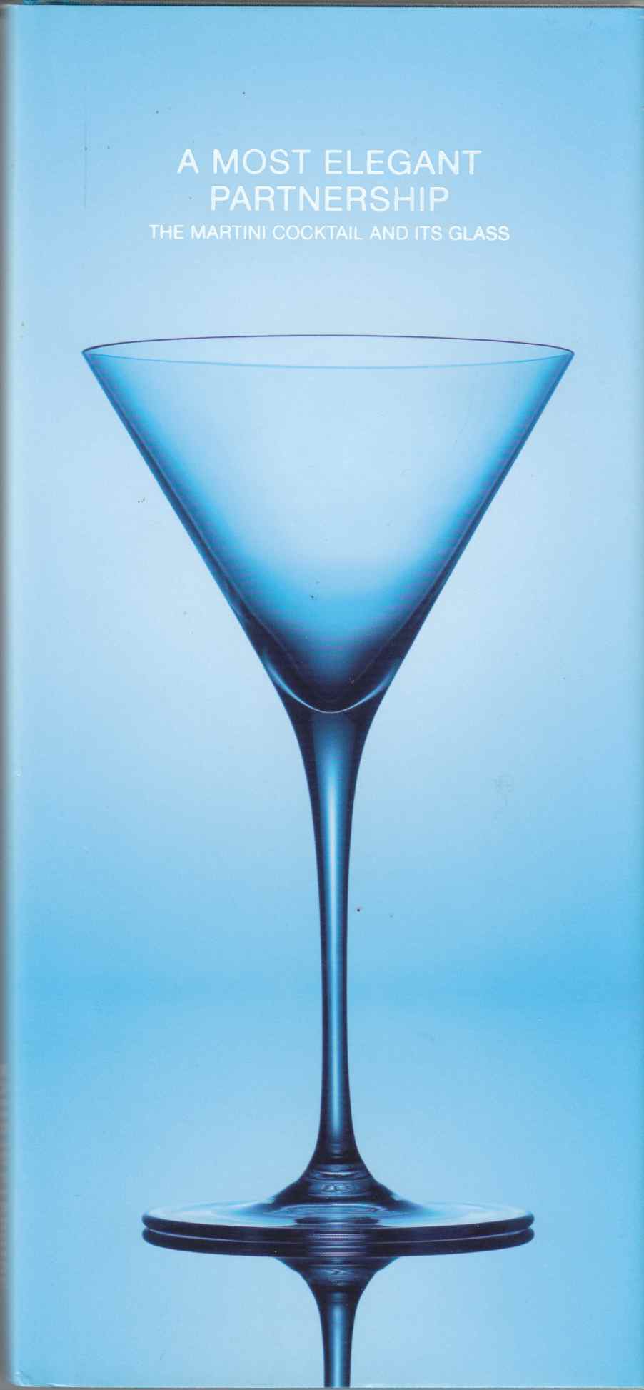 Image for A Most Elegant Partnership:  The Martini Cocktail and its Glass
