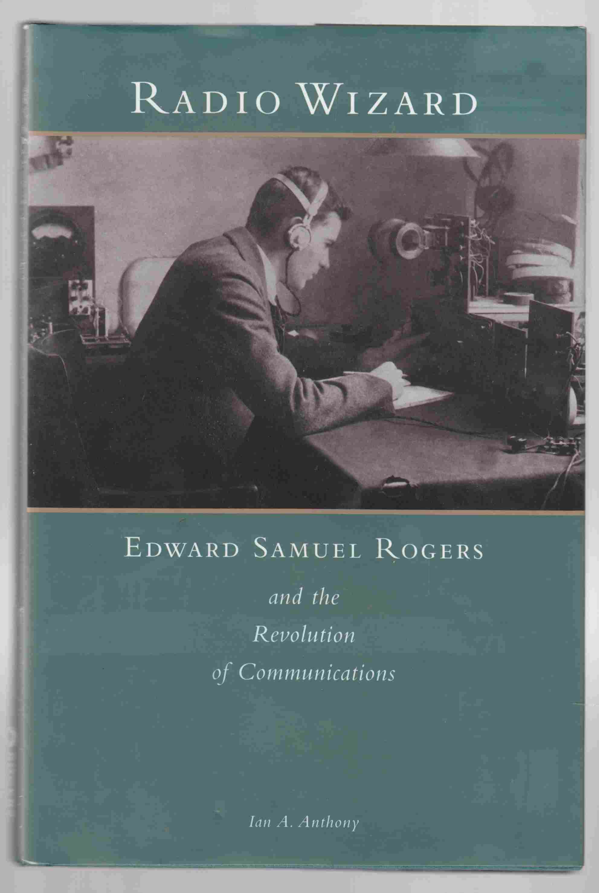 Image for Radio Wizard: Edward Samuel Rogers and the Revolution of Communication