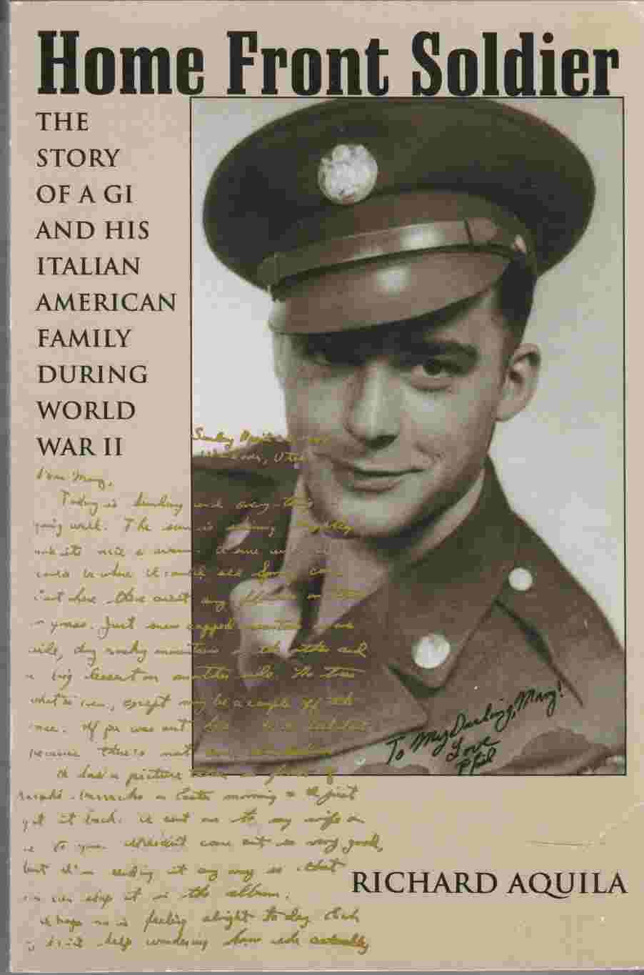 Image for Home Front Soldier The Story of a GI and His Italian American Family During World War II