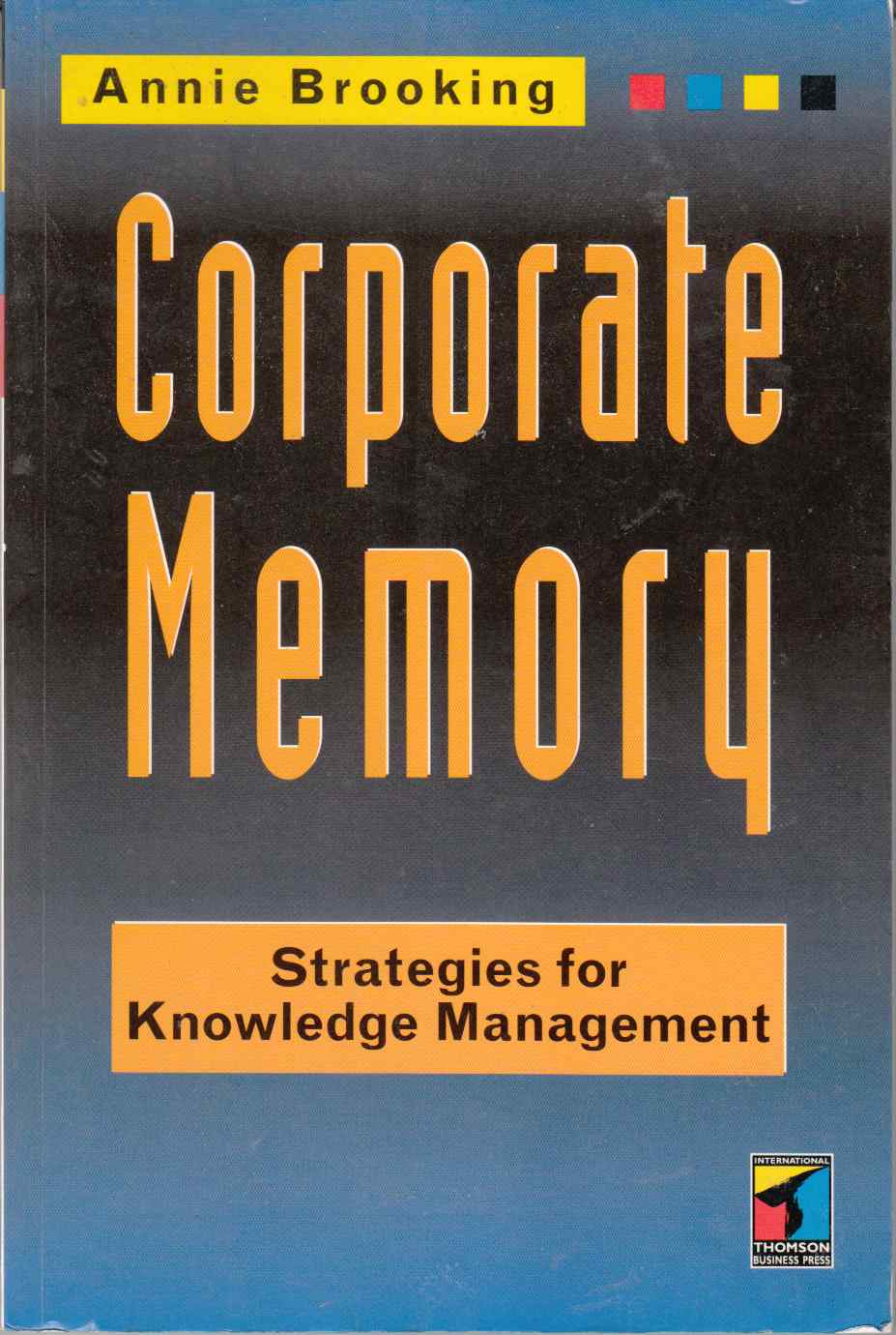 Image for Corporate Memory Strategies for Knowledge Management