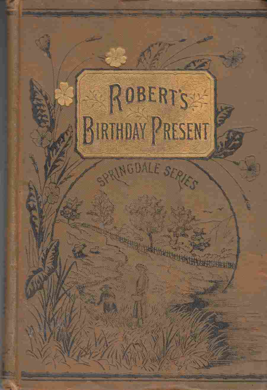 Image for Robert's Birthday Present A Story for Young and Old
