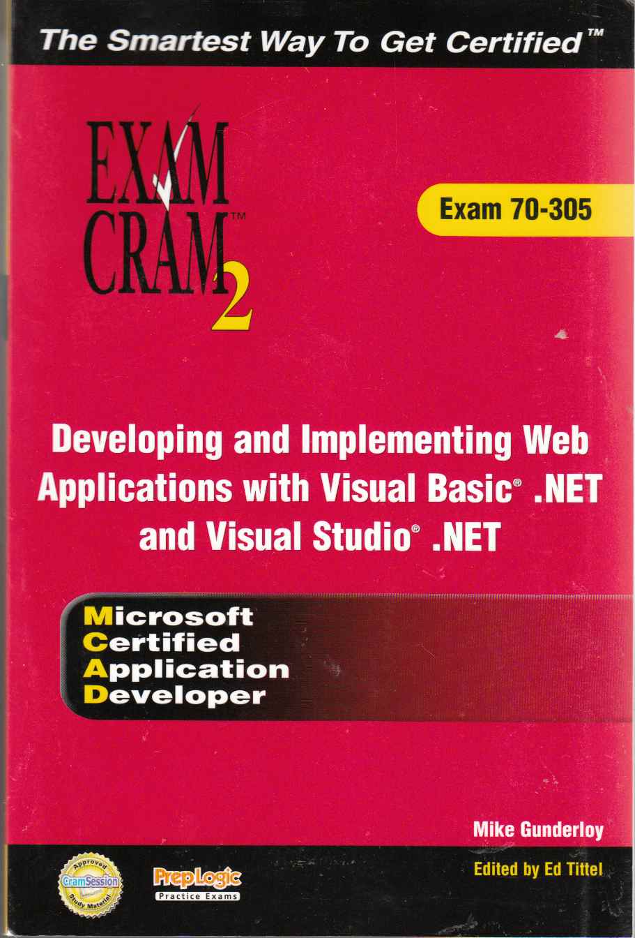 Image for Developing and Implementing Web Applications with Visual Basic ,NET and Visual Studio ,NET Exam 70-305