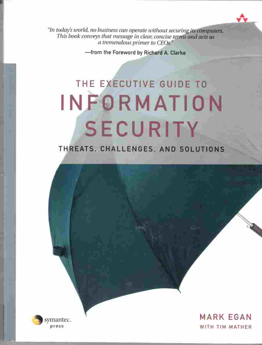 Image for The Executive Guide to Information Security Threats, Challenges, and Solutions