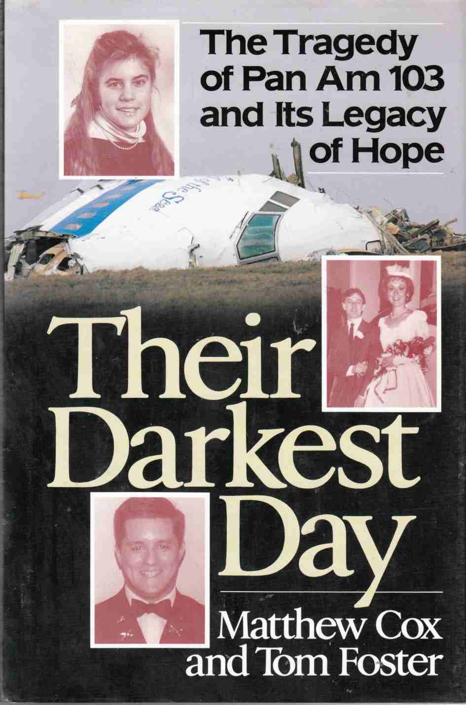 Image for Their Darkest Day: The Tragedy of Pan Am 103 and Its Legacy of Hope