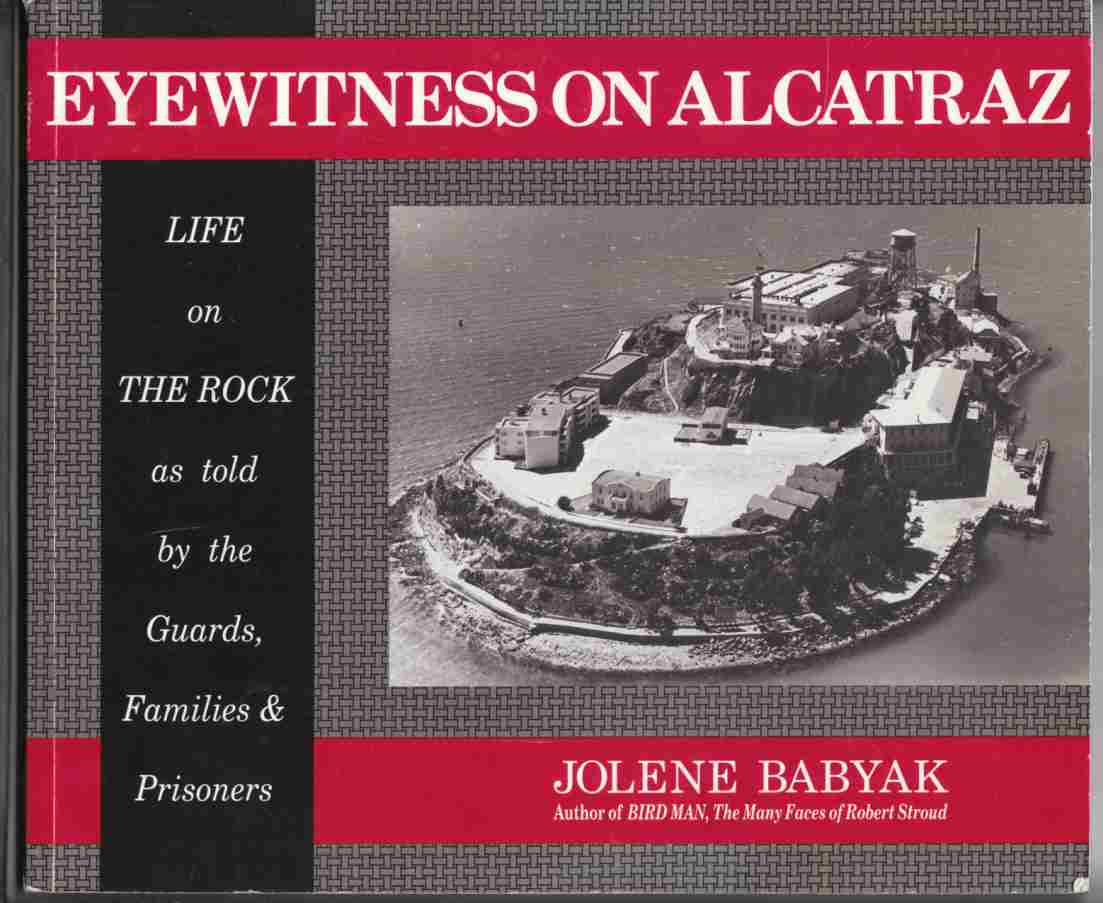Image for Eyewitness on Alcatraz Life on the Rock As Told by the Guards, Families, and Prisoners