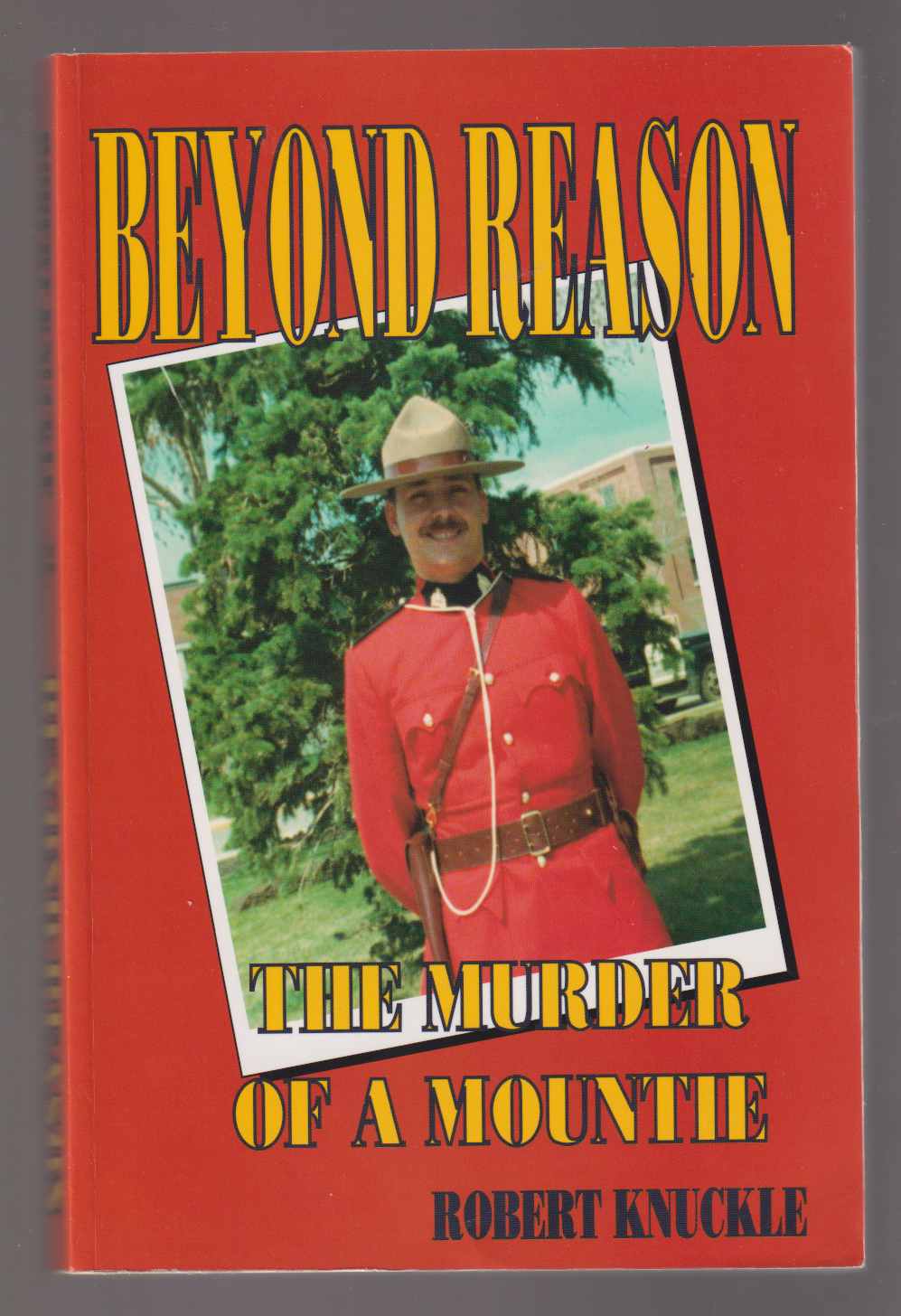 Image for Beyond Reason: The Murder of a Mountie