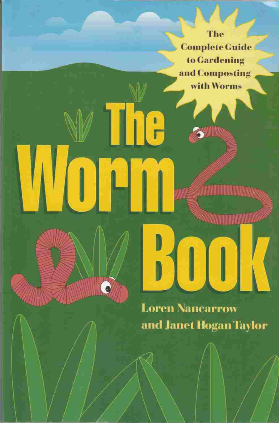 Image for The Worm Book The Complete Guide to Worms in Your Garden