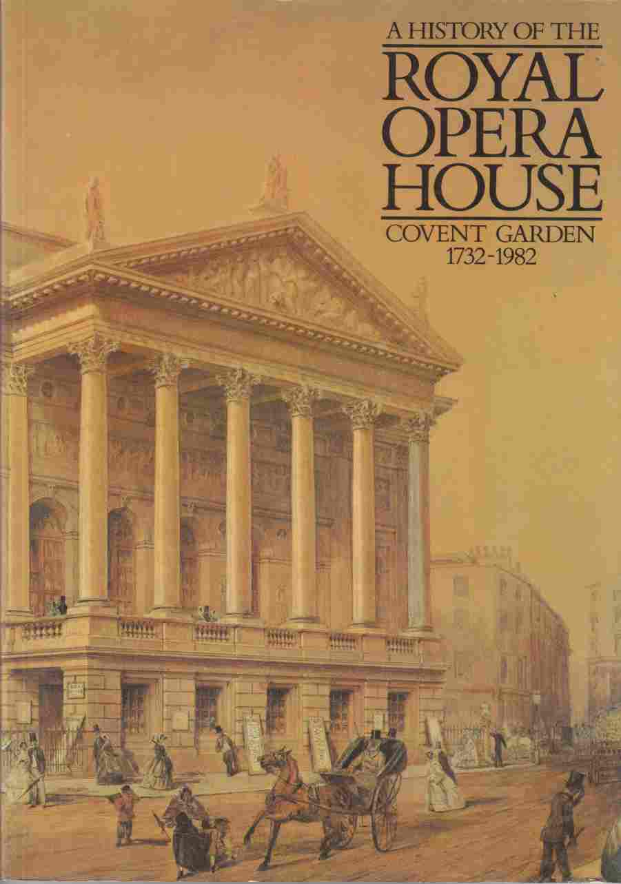 Image for History of the Royal Opera House,Covent Garden,1732-1982