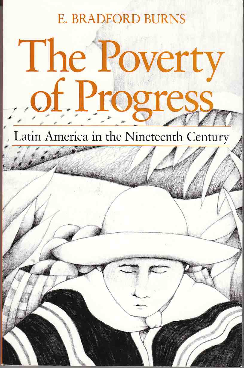 Image for The Poverty of Progress Latin America in the Nineteenth Centiry