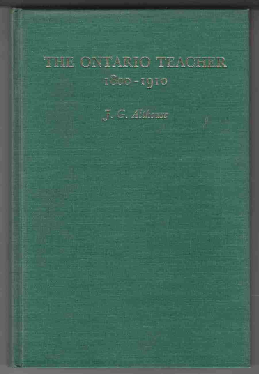 Image for The Ontario Teacher A Historical Account of Progress 1800-1910