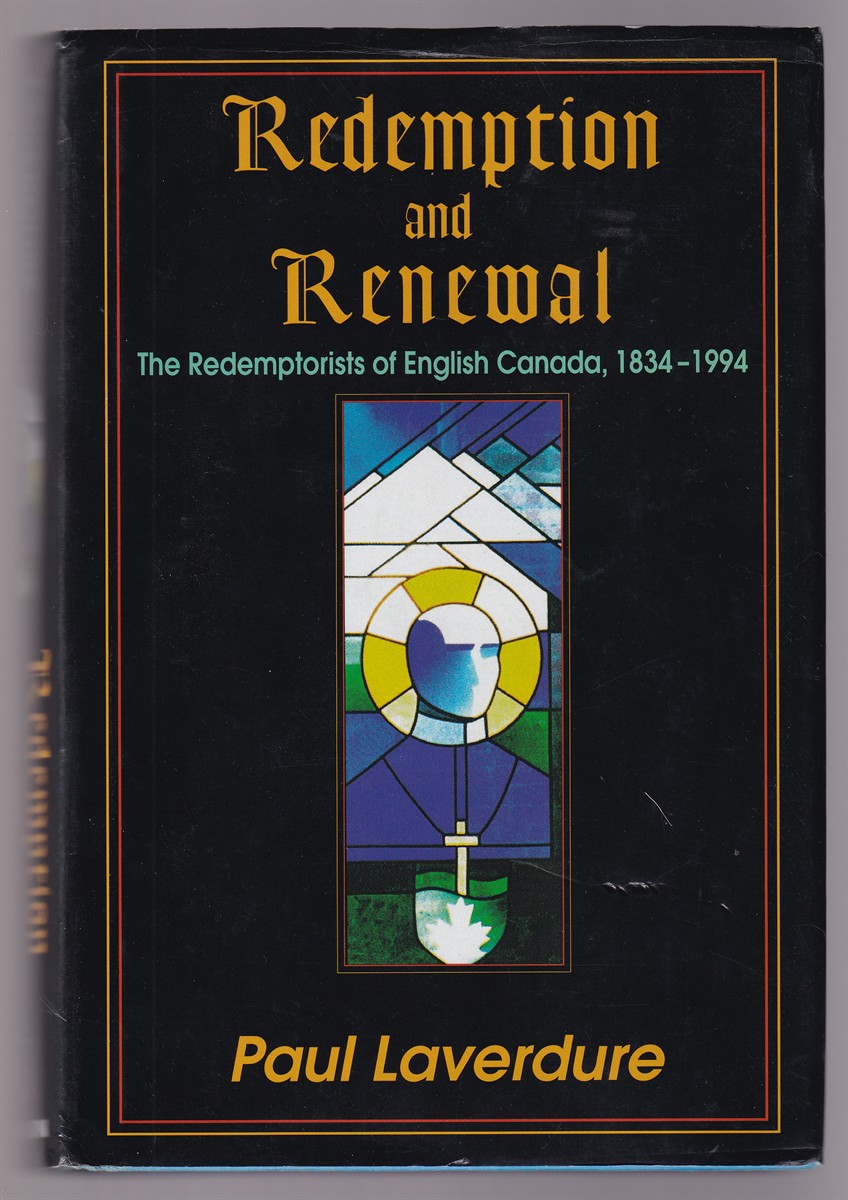 Image for Redemption and Renewal The Redemptorists of English Canada, 1834-1994