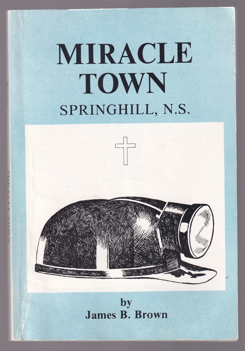 Image for Miracle Town Springhill, N. S. 1790 1982