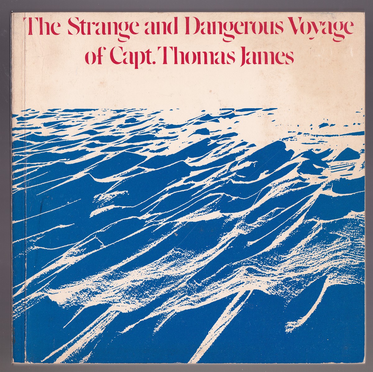 The Strange and Dangerous Voyage of Capt. Thomas James