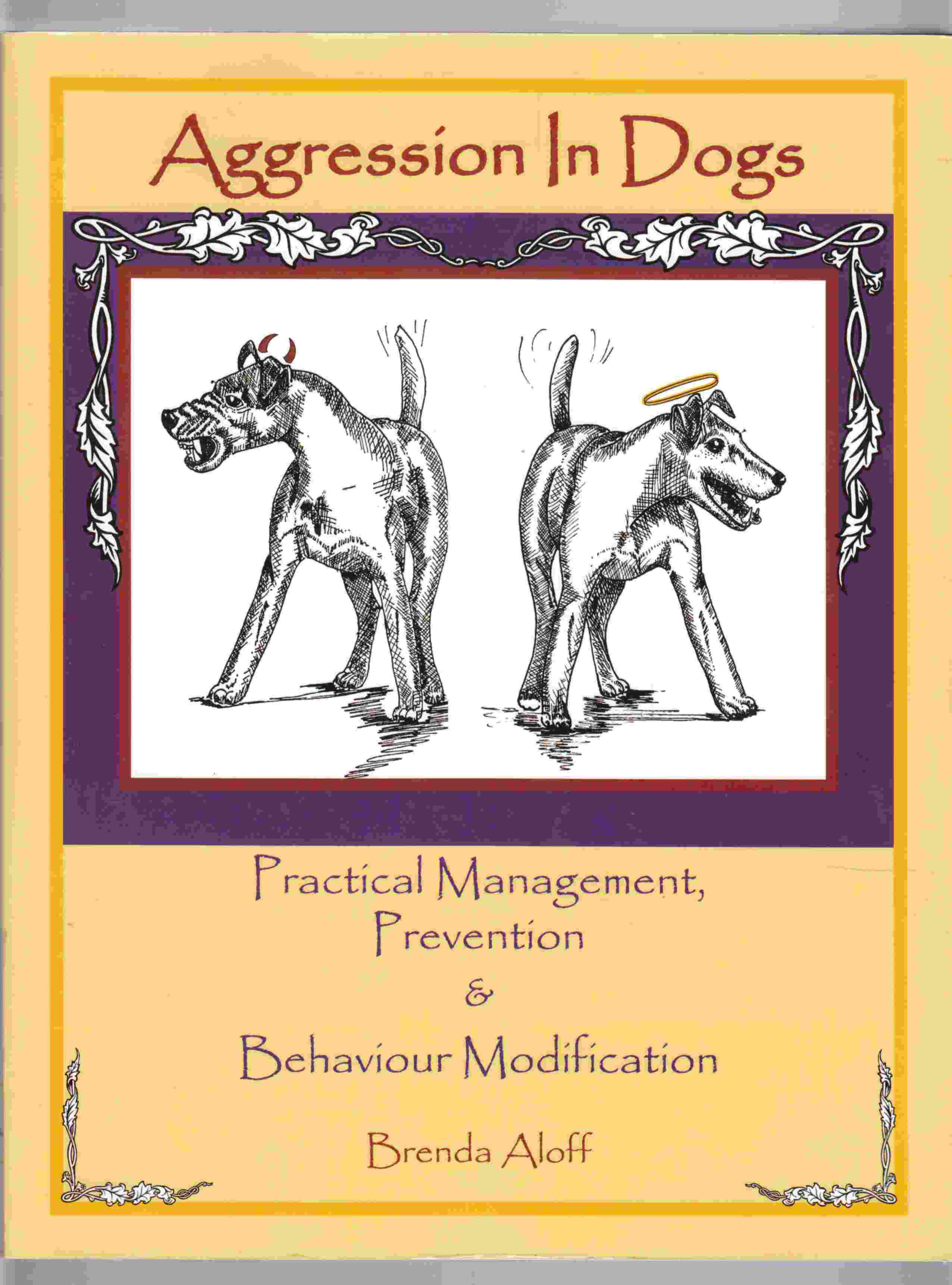 Image for Aggression in Dogs Practical Management, Prevention & Behaviour Modification