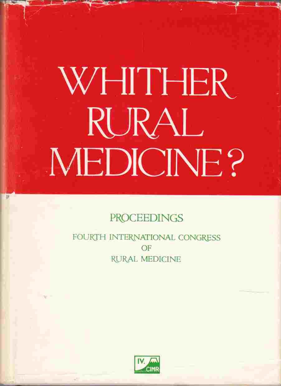 Image for Whither Rural Medicine?  Proceedings of the Fourth International Congress of Rural Medicine
