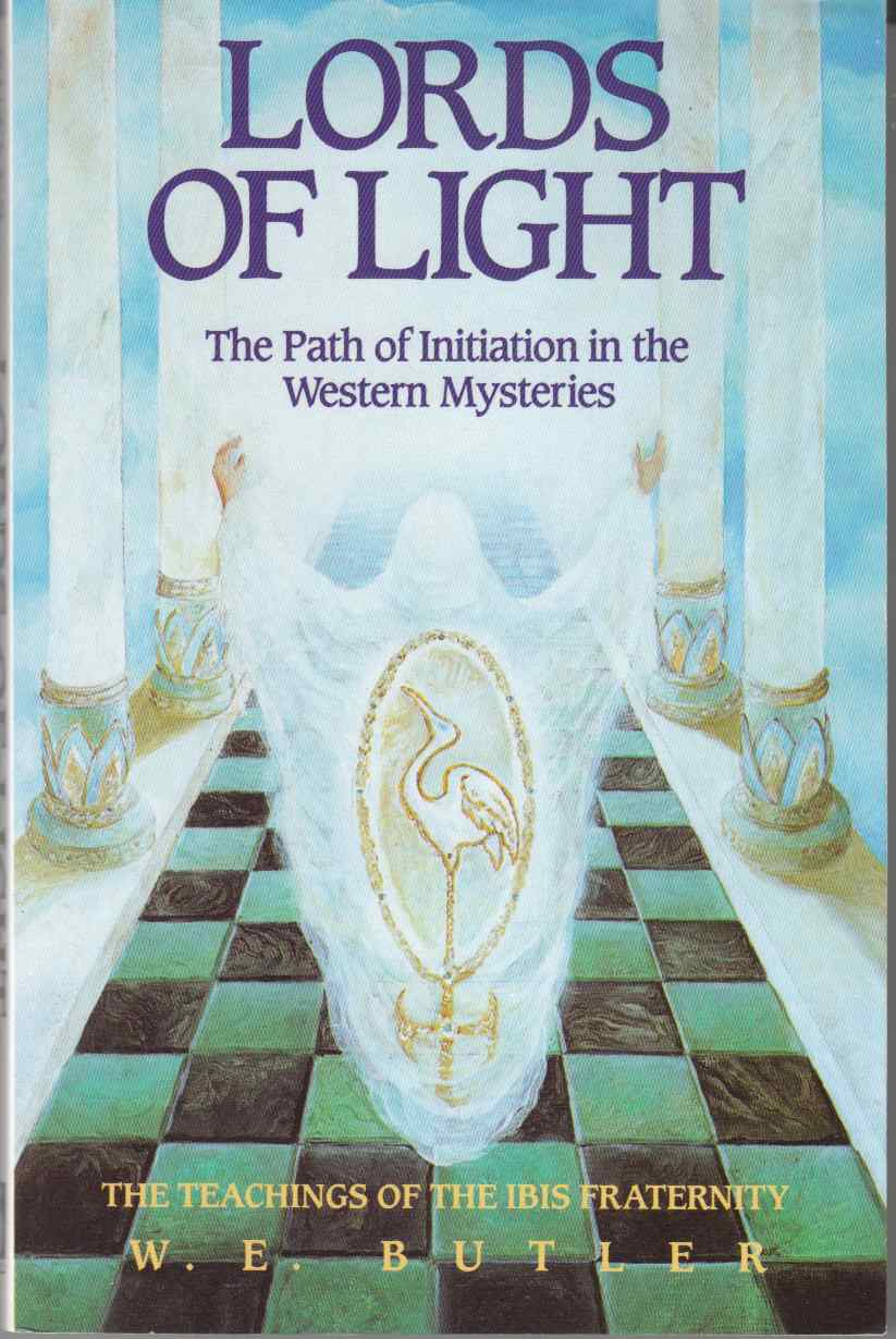 Image for Lords of Light The Path of Initiation in the Western Mysteries: the Teachings of the Ibis Fraternity