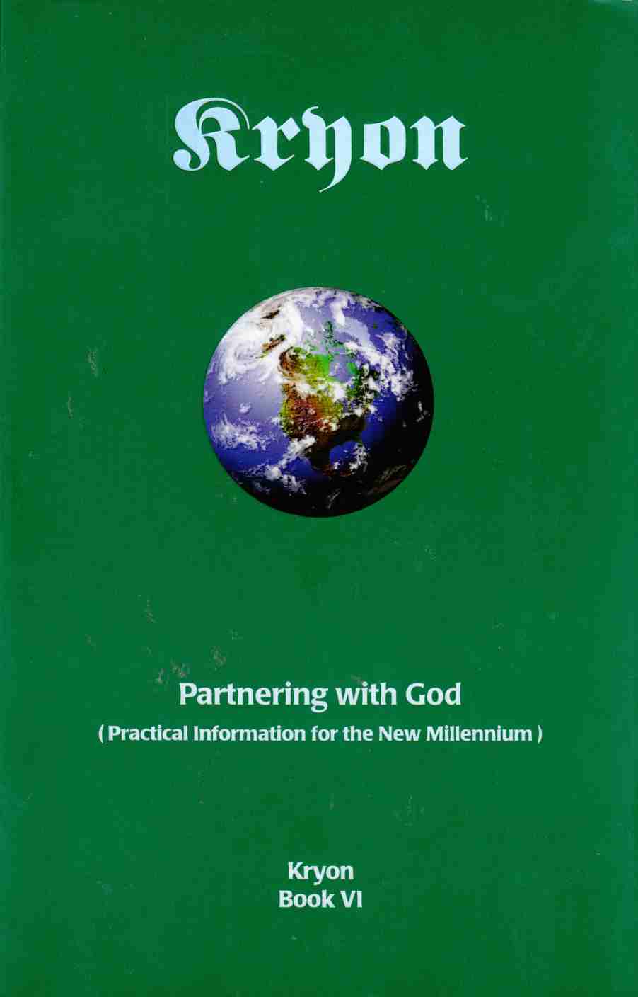 Image for Partnering with God (Practical Information for the New Millennium)  Kryon Book VI