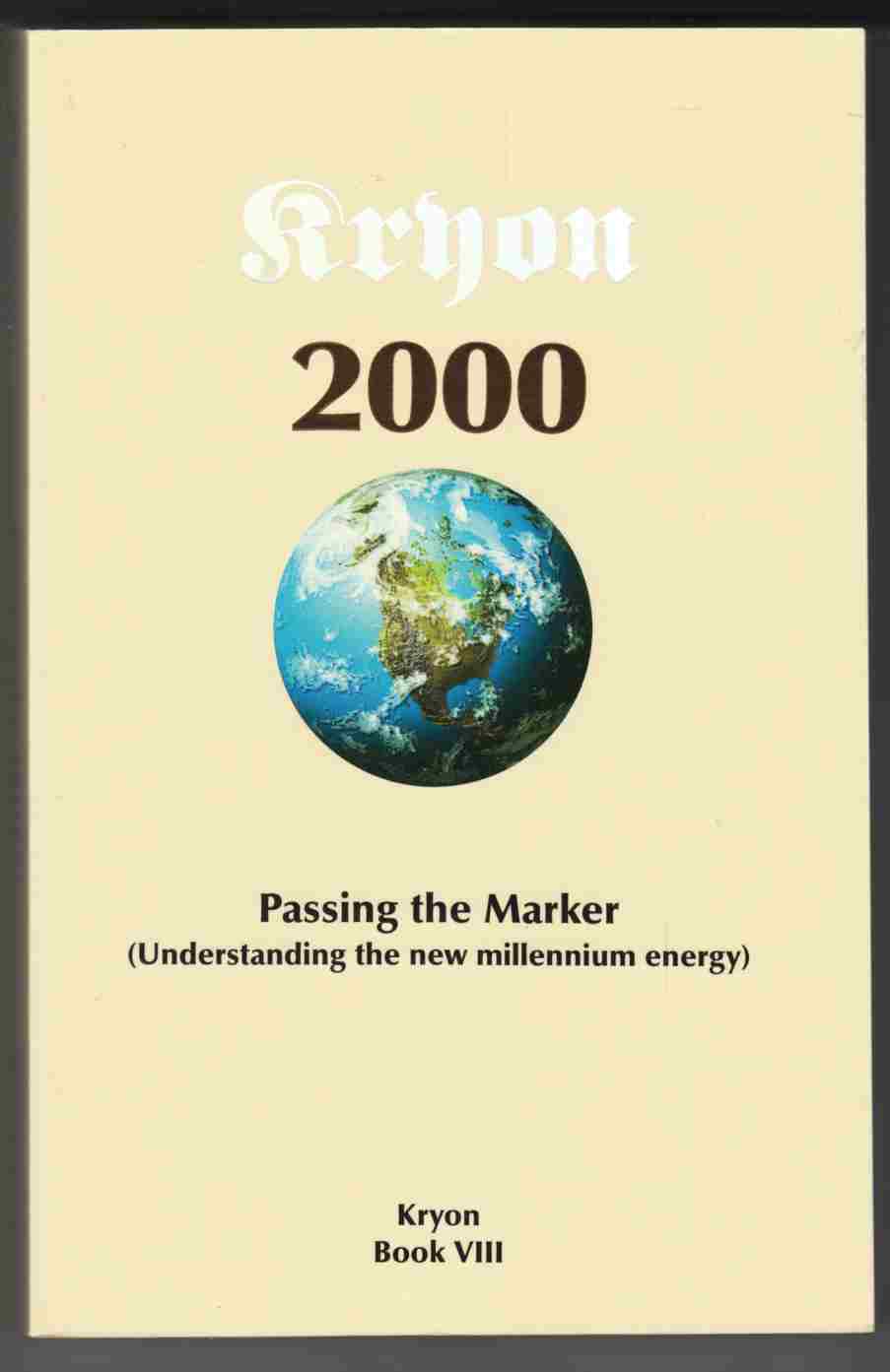 Image for Kryon 2000 Passing the Marker Understanding the New Millennium Energy Kryon Book VIII